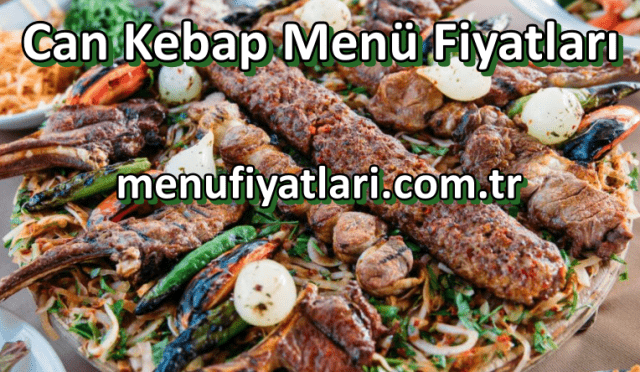 Can Kebap Menü Fiyatları