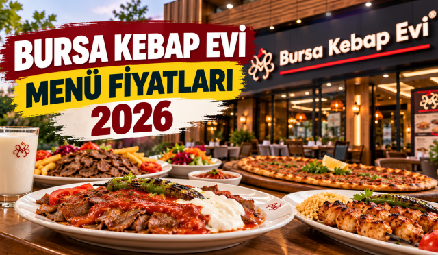 Bursa Kebap Evi menü fiyatları 2026